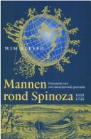 Cover of: Mannen rond Spinoza, 1650-1700: presentatie van een emanciperende generatie