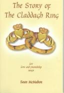 The story of the Claddagh ring by  Seán McMahon