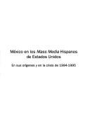 Cover of: México en los mass media hispanos de Estado Unidos by Arturo Santamaría Gómez