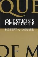 Cover of: Questions of miracle