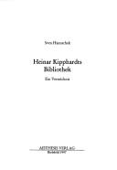 Cover of: Heinar Kipphardts Bibliothek by Sven Hanuschek