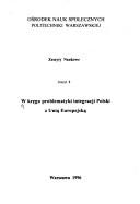 Cover of: W kręgu problematyki integracji Polski z Unią Europejską