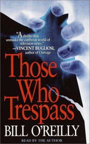 Cover of: Those Who Trespass by Bill O'Reilly