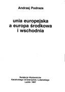 Cover of: Unia Europejska a Europa środkowa i wschodnia