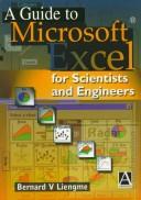 Cover of: A guide to Microsoft Excel for scientists and engineers by Bernard V. Liengme
