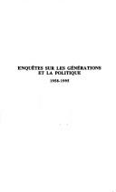 Cover of: Enquêtes sur les générations et la politique: 1958-1995