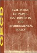 Cover of: Evaluating economic instruments for environmental policy.