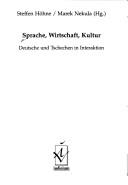 Cover of: Sprache, Wirtschaft, Kultur by Steffen Höhne, Marek Nekula