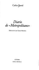 Cover of: Diario de "Metropolitano" by Carlos Barral