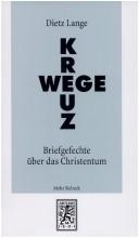 Cover of: Kreuz-Wege: Briefgefechte über das Christentum