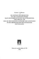 Cover of: Die Anfänge der Emigration aus der Tschechoslowakei nach der kommunistischen Machtergreifung vom Februar 1948 und die provisorische Aufnahme der Flüchtlinge in der amerikanischen Besatzungszone Deutschlands by Roland J. Hoffmann