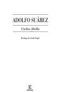 Cover of: Adolfo Suárez by Carlos Abella