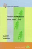 Cover of: Seasons and nutrition at the Kenya Coast