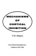 Cover of: Mechanisms of cortical inhibition