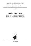Cover of: Tristan-Dramen des 19. Jahrhunderts