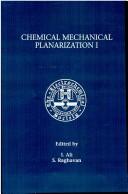 Cover of: Proceedings of the First International Symposium on Chemical Mechanical Planarization by International Symposium on Chemical Mechanical Planarization (1st 1996 San Antonio, Tex.)