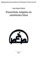 Cover of: Priesterliche Aufgaben im sunnitischen Islam by Anne-Sophie Fröhlich