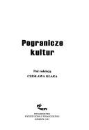 Cover of: Pogranicze kultur by pod redakcją Czesława Kłaka.