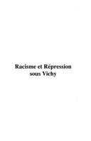 Racisme et répression sous Vichy by Françoise Job