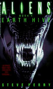 Earth hive by Steve Perry, Mark Verheiden, Mark A. Nelson