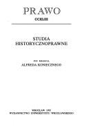 Cover of: Studia historycznoprawne by pod redakcją Alfreda Koniecznego.