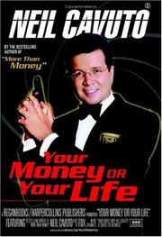 Cover of: Your Money or Your Life by Neil Cavuto, Neil Cavuto