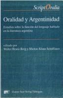 Cover of: Oralidad y argentinidad: estudios sobre la función del lenguaje hablado en la literatura argentina