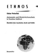 Cover of: Autonomie und Minderheitenschutz in Trentino-Südtirol by Oskar Peterlini