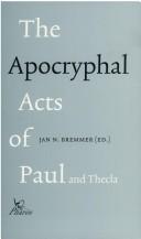 The Apocryphal Acts of Paul and Thecla by Jan N. Bremmer