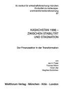 Cover of: Kasachstan 1996--zwischen Stabilität und Stagnation: der Finanzsektor in der Transformation