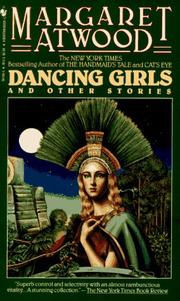 Cover of: Dancing Girls and Other Stories by Margaret Atwood, Margaret Atwood