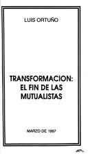 Cover of: Transformación: el fin de las mutualistas