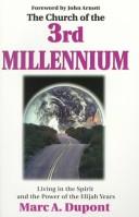 Cover of: The church of the 3rd millennium by Marc A. Dupont