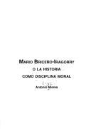 Cover of: Mario Briceño-Iragorry, o, La historia como disciplina moral