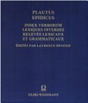 Cover of: Plautus Epidicus: index verborum, lexiques inverses, relevés lexicaux et grammaticaux