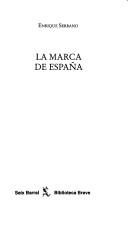 La marca de España by Enrique Serrano