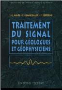 Cover of: Traitement du signal pour géologues et géophysiciens
