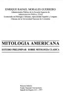 Cover of: Mitología americana: estudio preliminar sobre mitología clásica