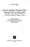 Cover of: Santa María Tonantzin, Virgen de Guadalupe: religiöse Kontinuität und Transformation in Mexiko