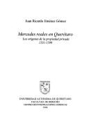 Cover of: Mercedes reales en Querétaro: los orígenes de la propiedad privada, 1531-1599