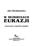 Cover of: W bezkresach Eurazji: uczeni polscy w imperium rosyjskim