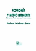 Cover of: Economía y medio ambiente: enfoques, reflexiones y experiencias actuales