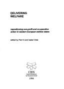 Cover of: Delivering welfare: repositioning non-profit and co-operative action in western European welfare states