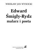Cover of: Edward Śmigły-Rydz: malarz i poeta