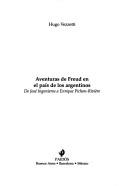 Cover of: Aventuras de Freud en el país de los argentinos by Hugo Vezzetti