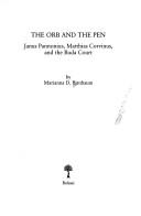Cover of: Thr orb and the pen: Janus Pannonius, Matthias Corvinus and the Buda Court