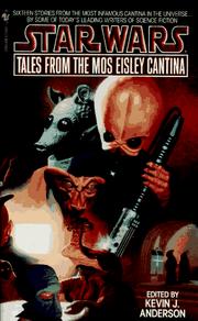 Star Wars - Tales from the Mos Eisley Cantina by Kevin J. Anderson