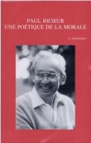 Cover of: Paul Ricœur, une poétique de la morale: aux fondements d'une éthique, herméneutique et narrative dans une perspective chrétienne