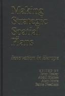 Cover of: Making strategic spatial plans by edited by Patsy Healey ... [et al.].