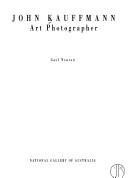 Cover of: John Kauffmann, art photographer